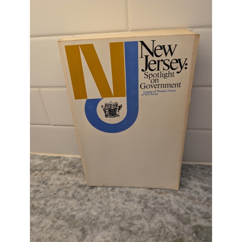 Rutgers Univ. Press Spotlight on NJ Government, League of Women Voters 1972